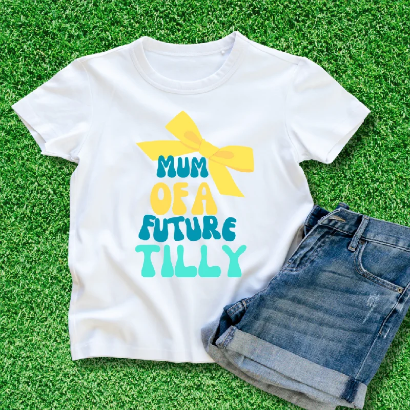 Short Sleeve T-Shirt Mum of a Future Tilly Tee